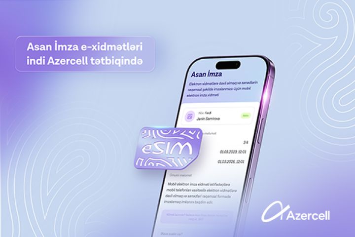 “Asan İmza” indi “Azercell” tətbiqində!